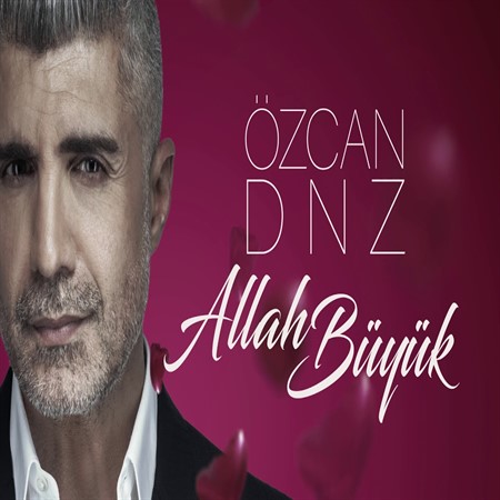 دانلود آهنگ جدید Ozcan Deniz به نام Allah Buyuk